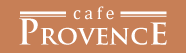 cafe PROVENCE